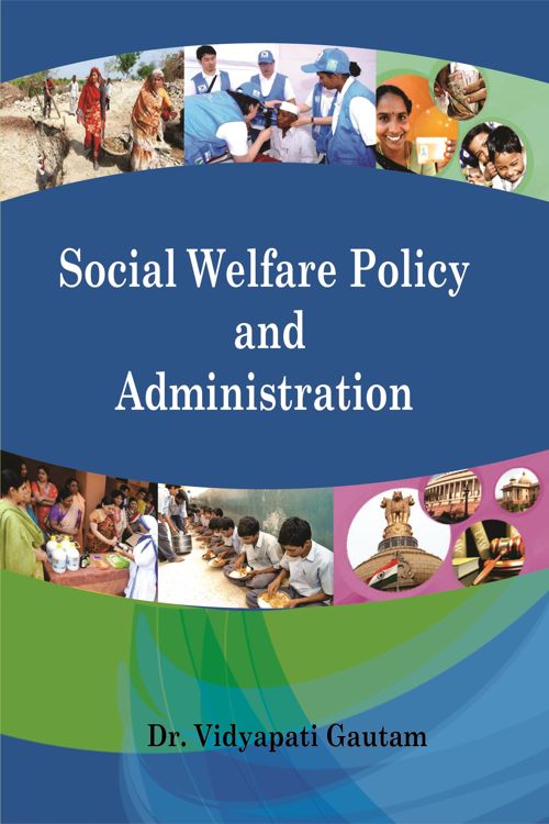 Social Welfare Policy And Administration