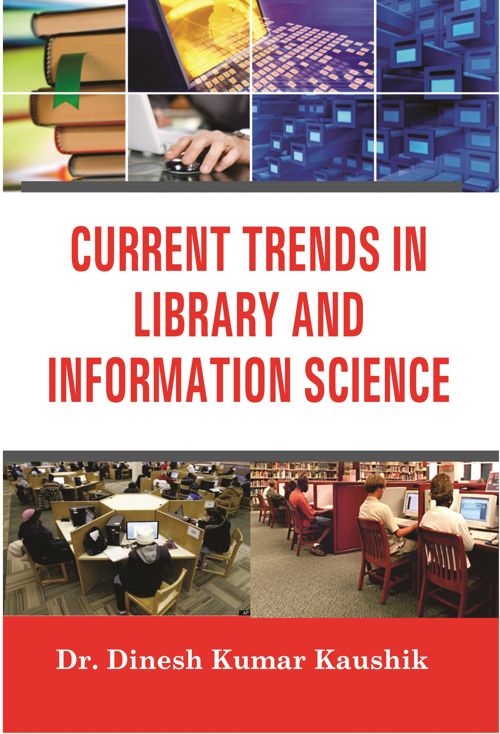 Current Trends In Library And Information Science